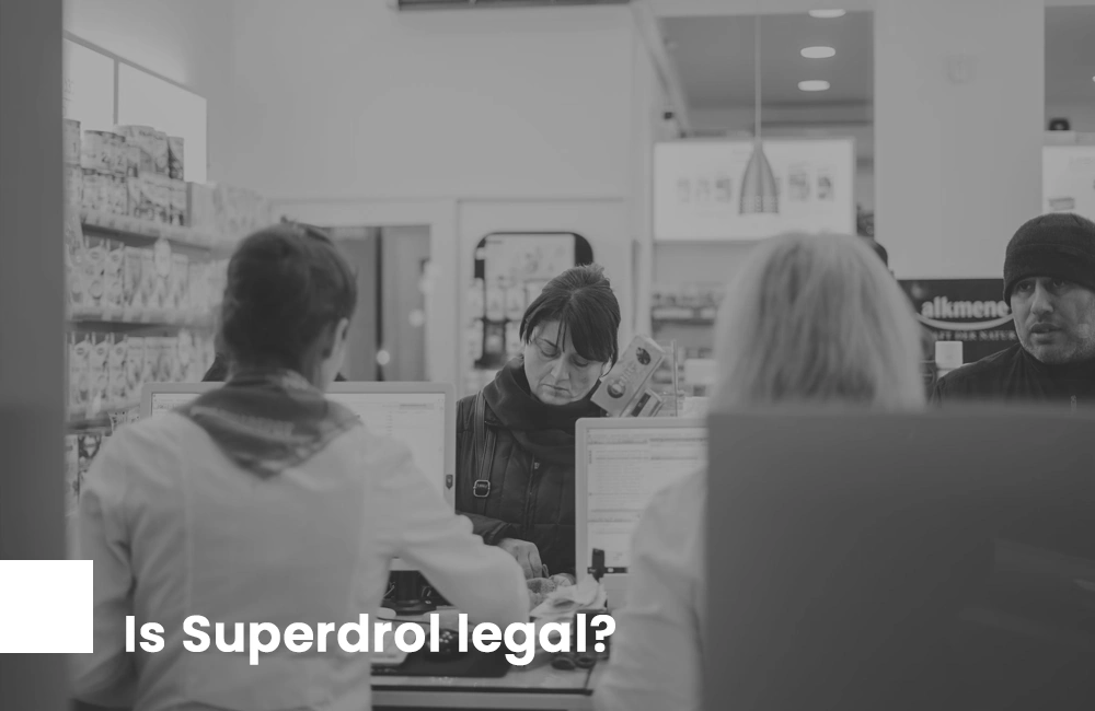 Is Superdrol legal